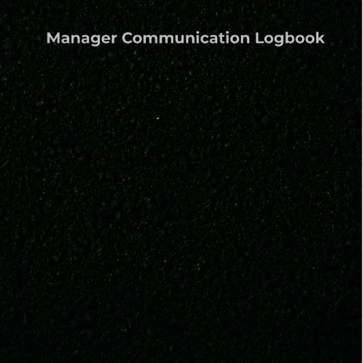 Smarter You Manager Communication Logbook - Supplement to the Employee Communication Guide for New Managers